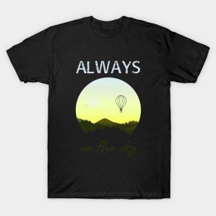 Always on the sky - Hot Air Balloon T-Shirt